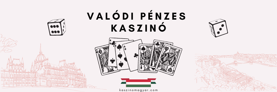 valódi pénzes kaszinók